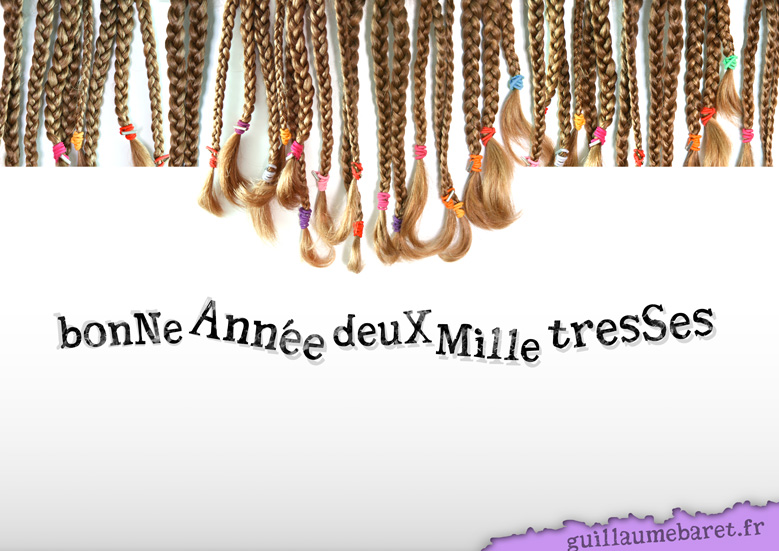 Vœux 2013 : "Bonne année deux mille tresses"