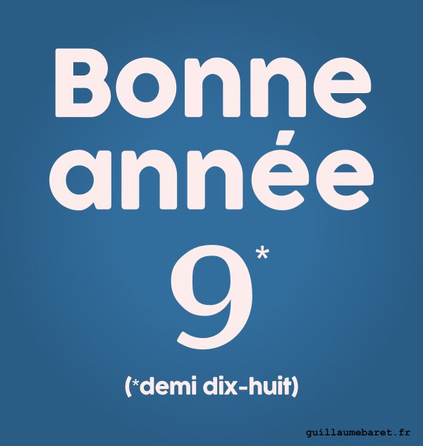 Bonne année 9 (demi dix-huit)